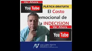 EL Costo Emocional de la Indecision