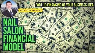 Nail Salon financial model / business plan. Part 19. Financing of the project. Excel Tutorial
