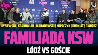 FAMILIADA KSW - Ł&Oacute;DŹ vs GOŚCIE! RYSIEWSKI | GW&Oacute;ŹDŹ | MAKAROWSKI | ŁOPACZYK | KRAKOWIAK | DURNIAT