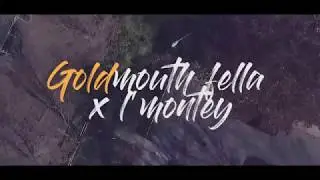 GOLDMOUTH FELLA X L' MONTEY REWIND