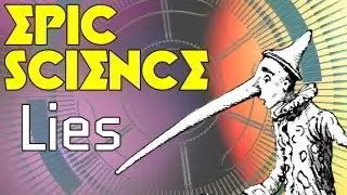 Lies - Epic Science #6