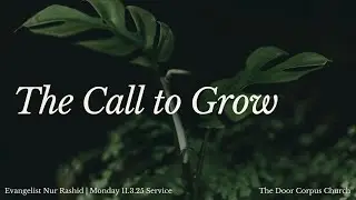 SERMON: THE CALL TO GROW