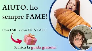 Aiuto, ho sempre Fame!!!