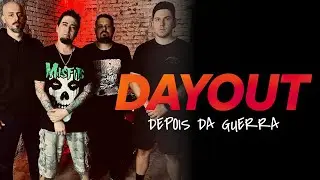 DAYOUT - Depois da Guerra (Clipe Oficial)