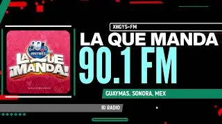 XHGYS La Que Manda 90.1 FM. Guaymas, Sonora, M&eacute;x
