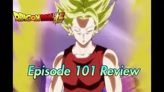 Dragon Ball Super Episode 101 Review