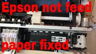 Epson L3110 can't feed papers repaired