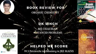 Book Review For DK Singh & MS Chauhan Organic Chemistry || Organic Chemistry Books | Is NCERT enough