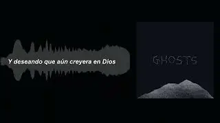 Isadora Eden - Ghosts ( Sub Espa&ntilde;ol )