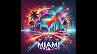 Miami Drinks & Dance #eletronicmusic