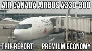[TRIP REPORT] Air Canada Airbus A330-300 (PREMIUM ECONOMY) Brussels (BRU) - Montreal (YUL)