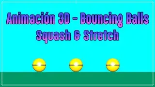 Animaci&oacute;n 3D &ndash; Bouncing Balls &ndash; Squash & Stretch | Playblast (Autodesk Maya)