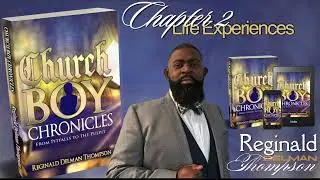 Church Boy Chronicles Chapter 2: Early Life Experiences