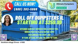 Stockton Village Illinois - Same Day Dumpster Rentals Starting $259.99