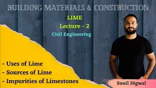 Uses of Lime | Sources of Limestone | Impurities in Limestones | Lecture - 2