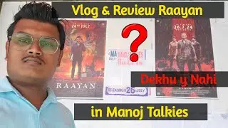 Raayan Movie Vlog & Review in Asansol Manoj Talkies Cinema Hall  ! Raayan Movie Review in Hindi