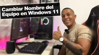 Como Cambiar el Nombre del equipo en Windows 11 | 3 métodos