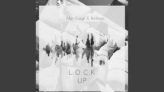 Lock up (feat. Reboss)