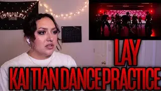 LAY '开天 (KAI TIAN)' DANCE PRACTICE Reaction