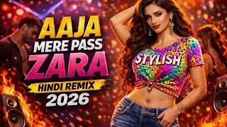 Aaja Mere Pass Zara | Hindi Remix 2026 | Item Song | Rk Rakib