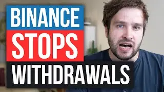 Binance STOPS WITHDRAWALS After Getting Banned In The UK