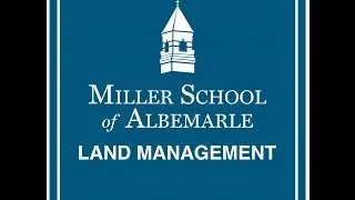 Miller School of Albemarle | Land Management