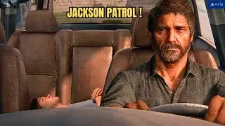 The Last of Us Part II Remastered Gameplay &ndash; Jackson: Patrol (Story Walkthrough) | 2K PS5