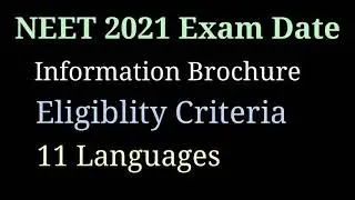 NEET 2021 : Exam Date, Information Brochure, Application Form, Eligibility Criteria
