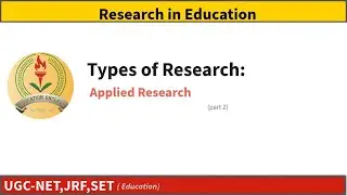 Types of Research: Concept and features of Applied Research lec 42