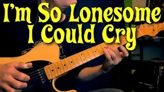 I'm So Lonesome I Could Cry - Tele Cover - Drop D tuning