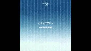 Nikitch - Hate Or Wait