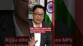 Rijiju alleges Congress MPs misbehaved after entering Speaker&rsquo;s chamber