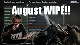 7/19/23 TarkovTV Overview AUGUST WIPE | Escape from Tarkov | Patch 14