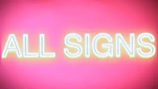 ALL SIGNS 🪧 Who is Coming In Right Now ⁉️
