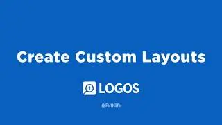 Create Custom Layouts | Logos Bible Software
