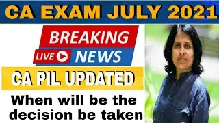 CA PIL hearing update। CA EXAM today latest news। ICAI latest update।will PIL Decision taken today