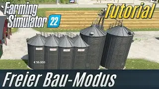 LS22 Tutorial: Freier Modus beim Bauen (f&uuml;r Einsteiger)