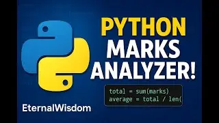 Python Challenge #1 &ndash; Student Marks Analyzer | EternalWisdom| @EternalWisdomai #pythonprogramming