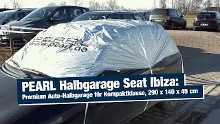 PEARL Halbgarage Seat Ibiza: Premium Auto-Halbgarage f&uuml;r Kompaktklasse, 290 x 140 x 45 cm