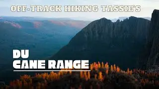 Summer Off Track Hiking Tassie's Du Cane Range!