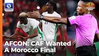 It Was A Shambolic Officiating, CAF Wanted Morocco For Final - Channelstv Sports Correspondent