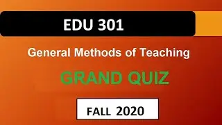 EDU301 GRAND QUIZ MID TERM FALL 2020|| VU WORLD