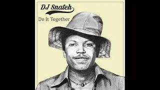 DJ Snatch - Do It Together