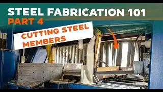 Steel Fabrication: Part 4: Cutting steel beams