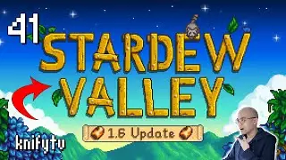 knify Plays Stardew Valley 1.6 Update Part 41 Galaxy Sword