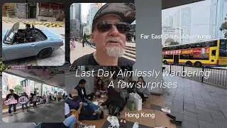 Hong Kong Aimlessly Wandering A Few Surprises
