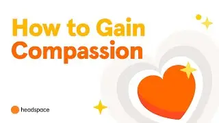 Quick Tips to Become More Compassionate