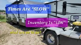 RV Transport: SLOW Times / Inventory????