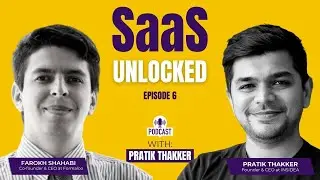 Unlocking business insights with Farokh- The man behind Formaloo | SaaS Unlocked With Pratik Thakker