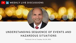 Understanding Sequence of Events and Hazardous Situations